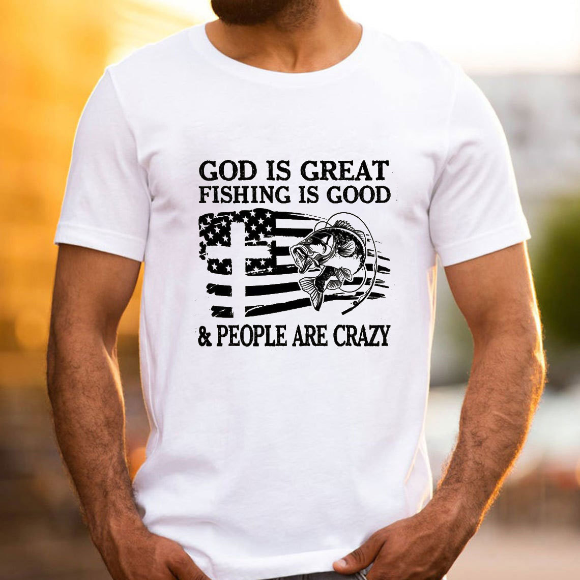 Fishing Is Good And People Are Crazy Christian T-Shirt