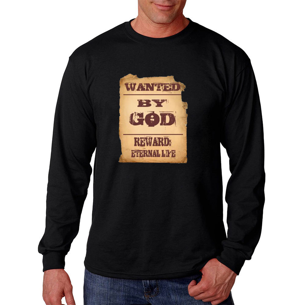 Wanted By God Reward Eternal Life Christian Long Sleeve T-Shirt