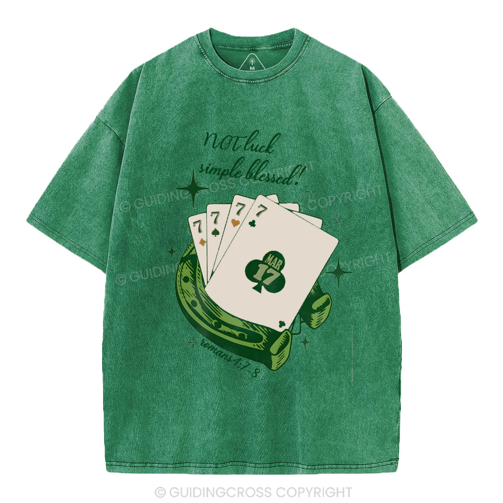 NOT luck simple blessed Christian Washed T-Shirt