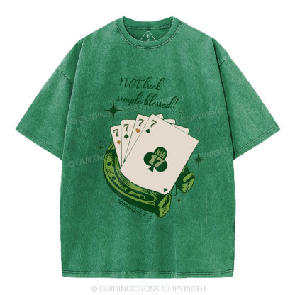 NOT luck simple blessed Christian Washed T-Shirt
