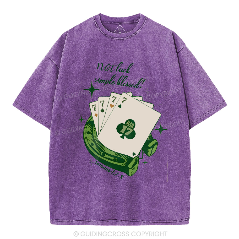 NOT luck simple blessed Christian Washed T-Shirt