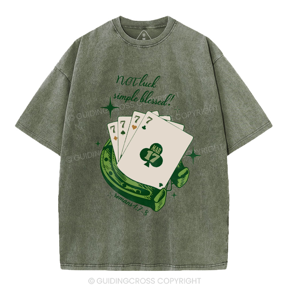 NOT luck simple blessed Christian Washed T-Shirt
