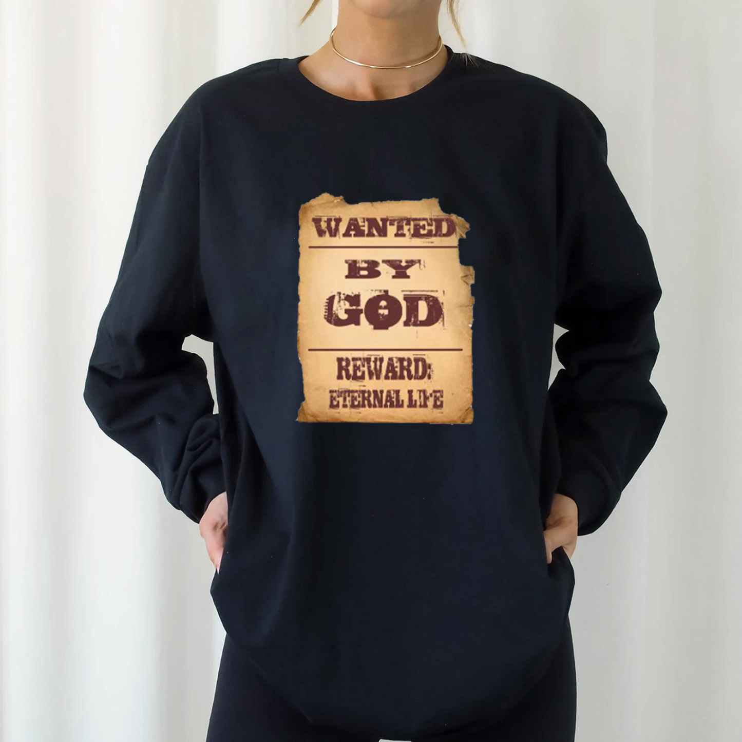 Wanted By God Reward Eternal Life Christian Long Sleeve T-Shirt