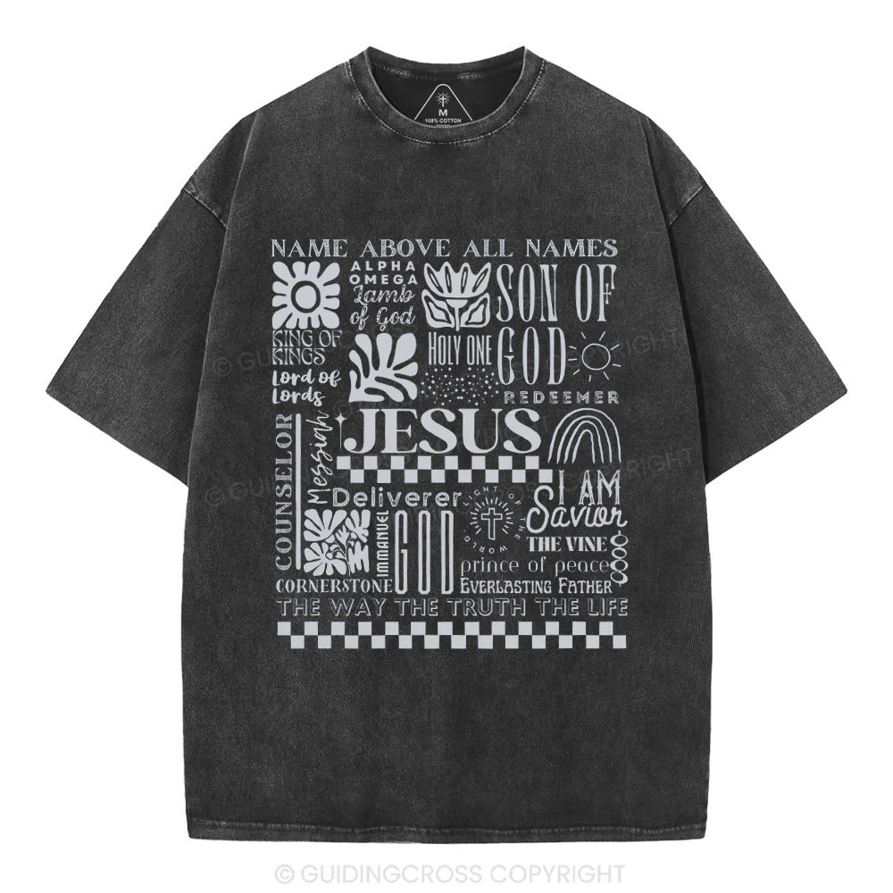 Name Above All Names Christian Washed T-Shirt
