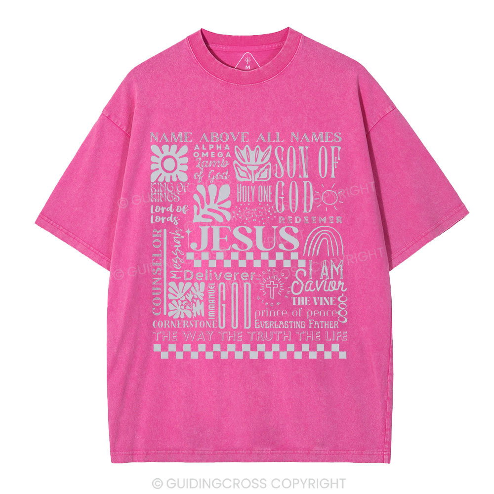 Name Above All Names Christian Washed T-Shirt