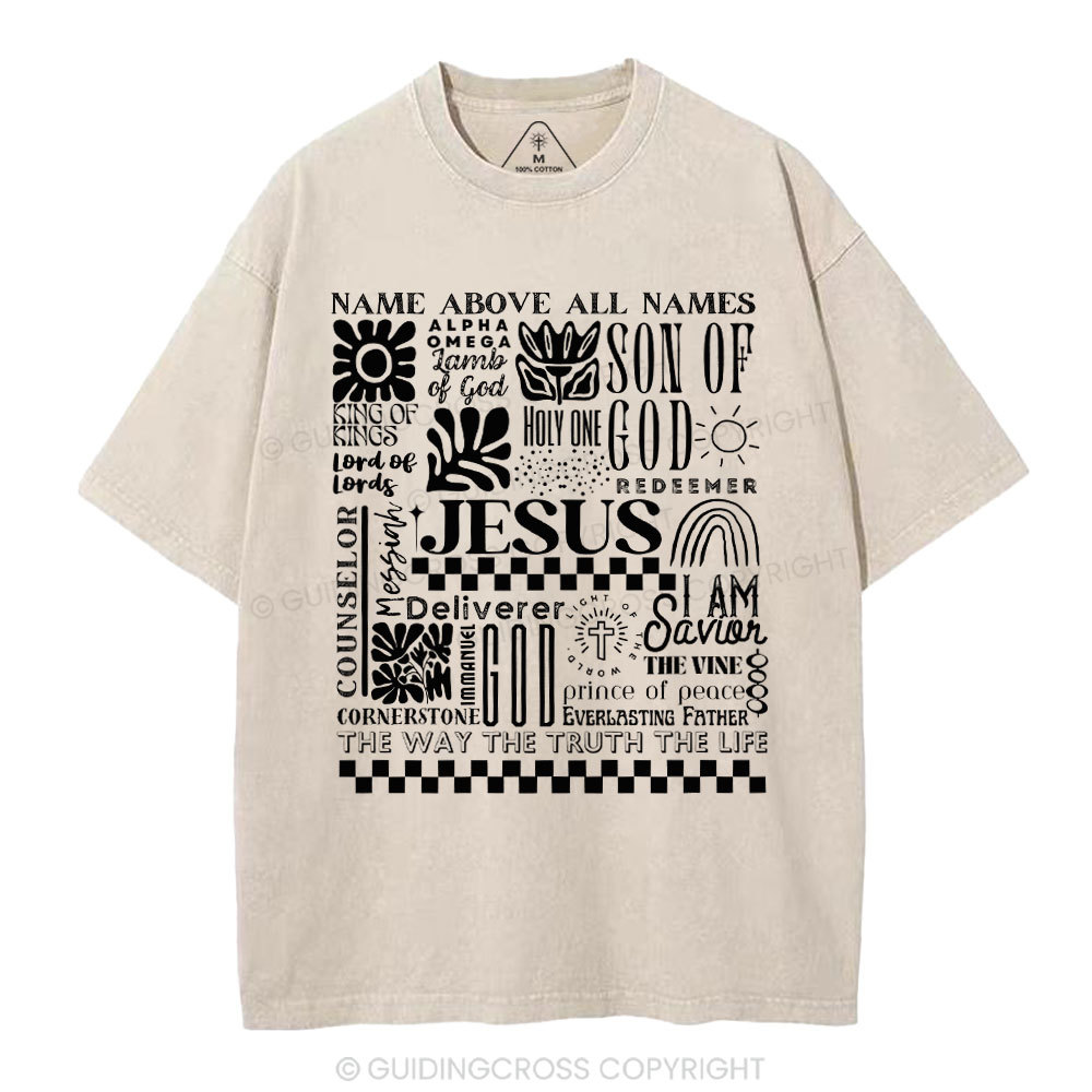 Name Above All Names Christian Washed T-Shirt
