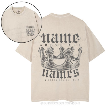 Name Above All Names Christian washed T-Shirt