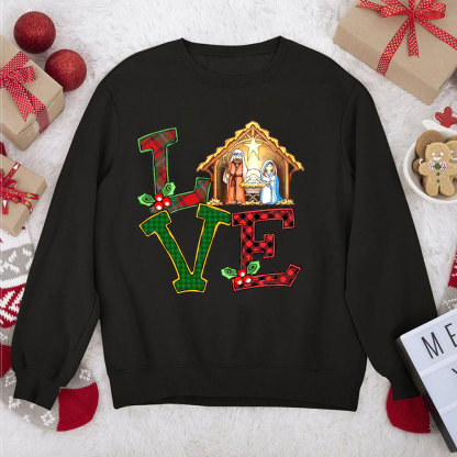 Nativity Love Christian Christmas Sweatshirt