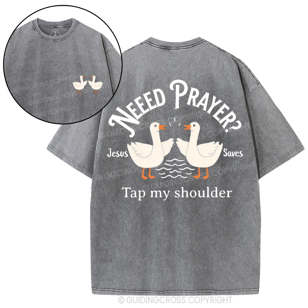 Need Prayer CHristian Washed T-Shirt