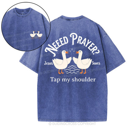 Need Prayer CHristian Washed T-Shirt