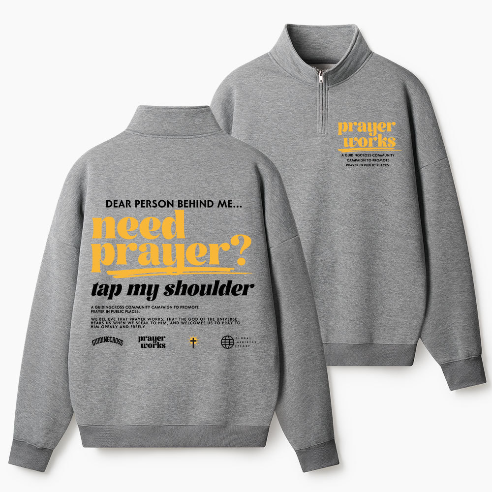 Need Prayer Christian Half Zip Fleece Sweatshirt