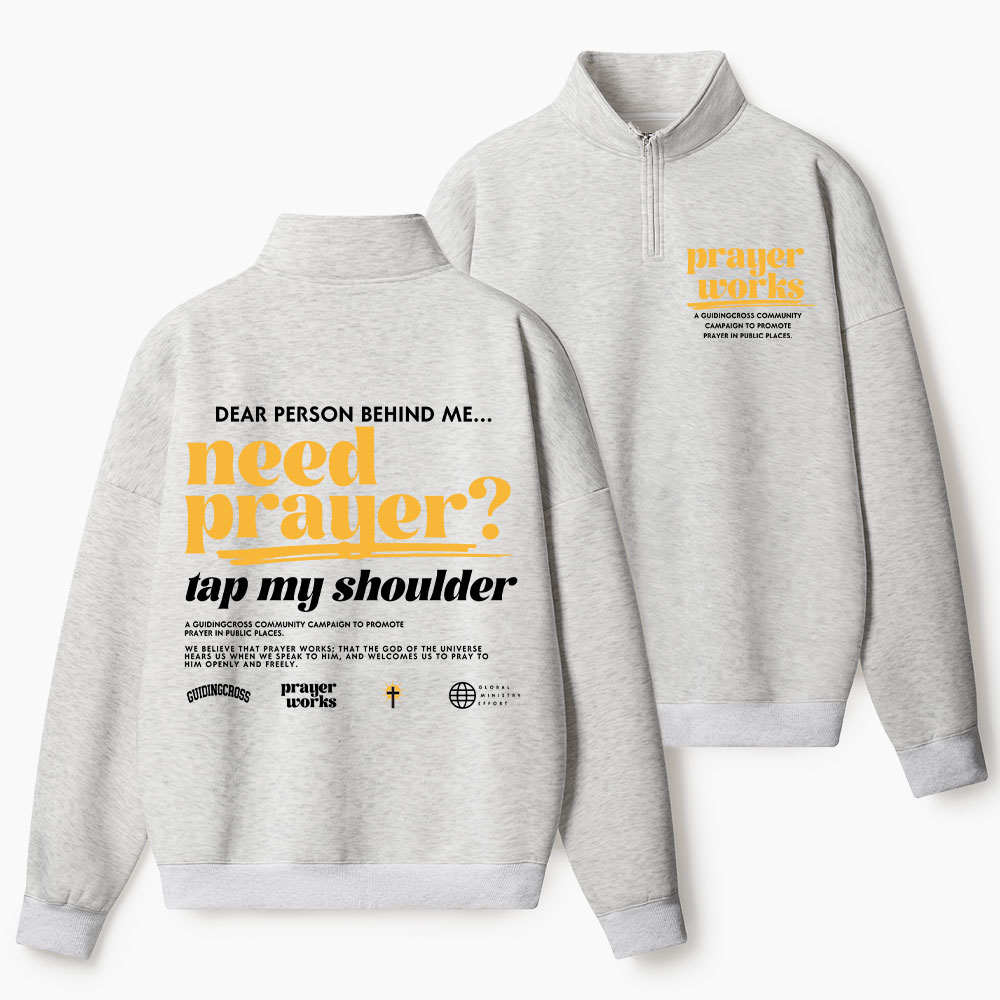 Need Prayer Christian Half Zip Fleece Sweatshirt