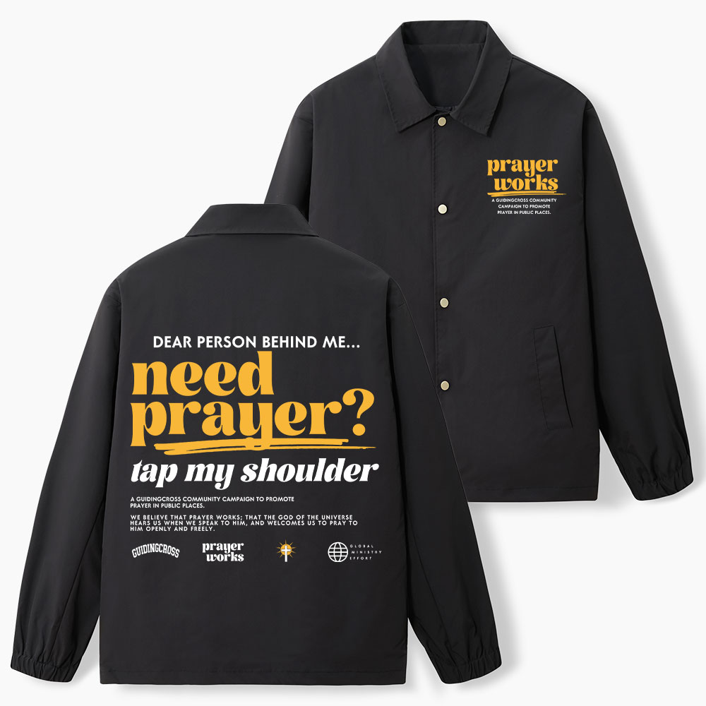 Need Prayer Tap My Shoulder Christian Coach Jacket
