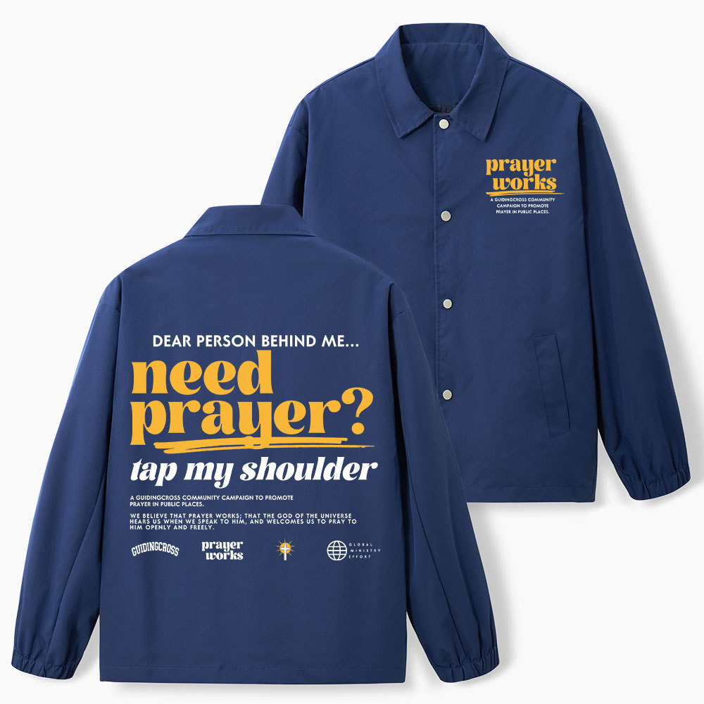 Need Prayer Tap My Shoulder Christian Coach Jacket