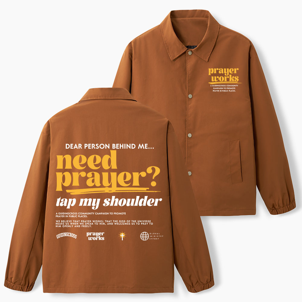 Need Prayer Tap My Shoulder Christian Coach Jacket