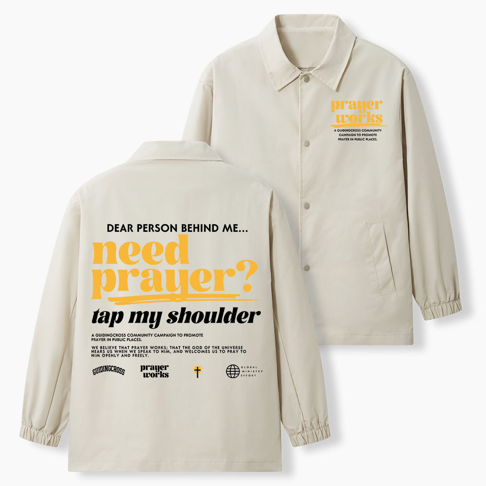 Need Prayer Tap My Shoulder Christian Coach Jacket