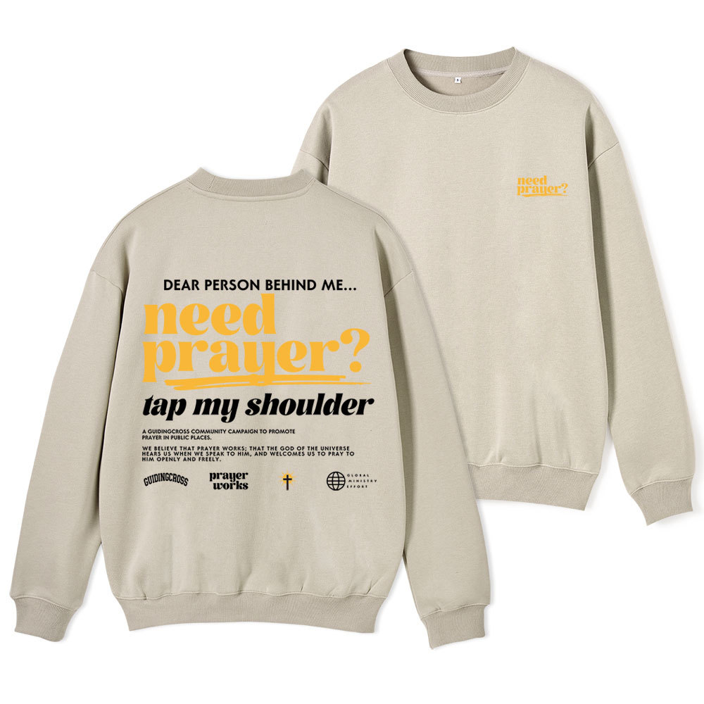 Need Prayer Tap My Shoulder Christian Fleece Sweatshirt
