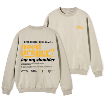 Need Prayer Tap My Shoulder Christian Fleece Sweatshirt