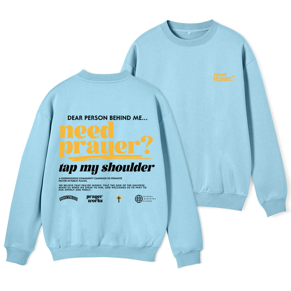 Need Prayer Tap My Shoulder Christian Fleece Sweatshirt