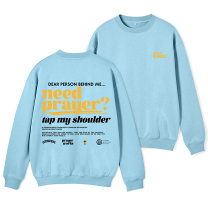 Need Prayer Tap My Shoulder Christian Fleece Sweatshirt
