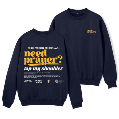 Need Prayer Tap My Shoulder Christian Fleece Sweatshirt