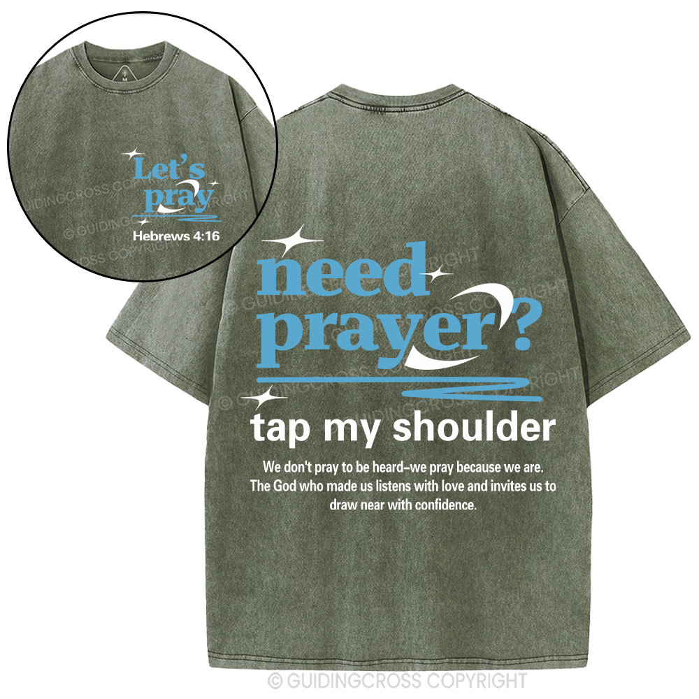 Need Prayer Tap My Shoulder Christian Washed T-Shirt