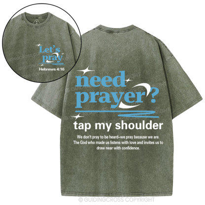 Need Prayer Tap My Shoulder Christian Washed T-Shirt