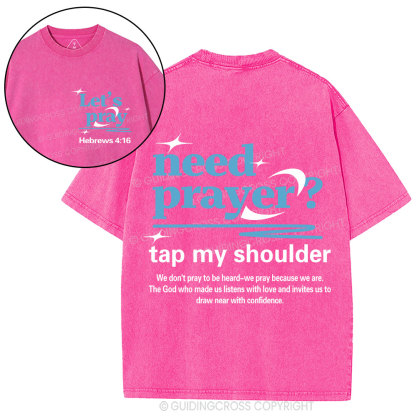 Need Prayer Tap My Shoulder Christian Washed T-Shirt
