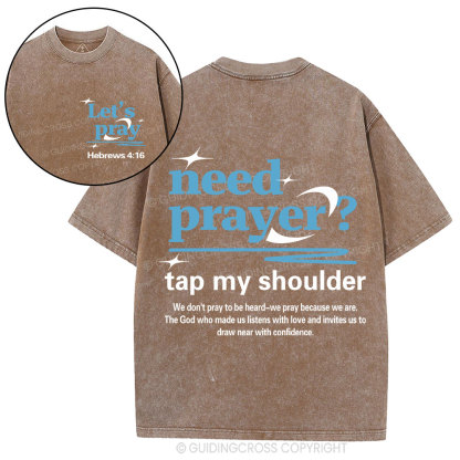 Need Prayer Tap My Shoulder Christian Washed T-Shirt