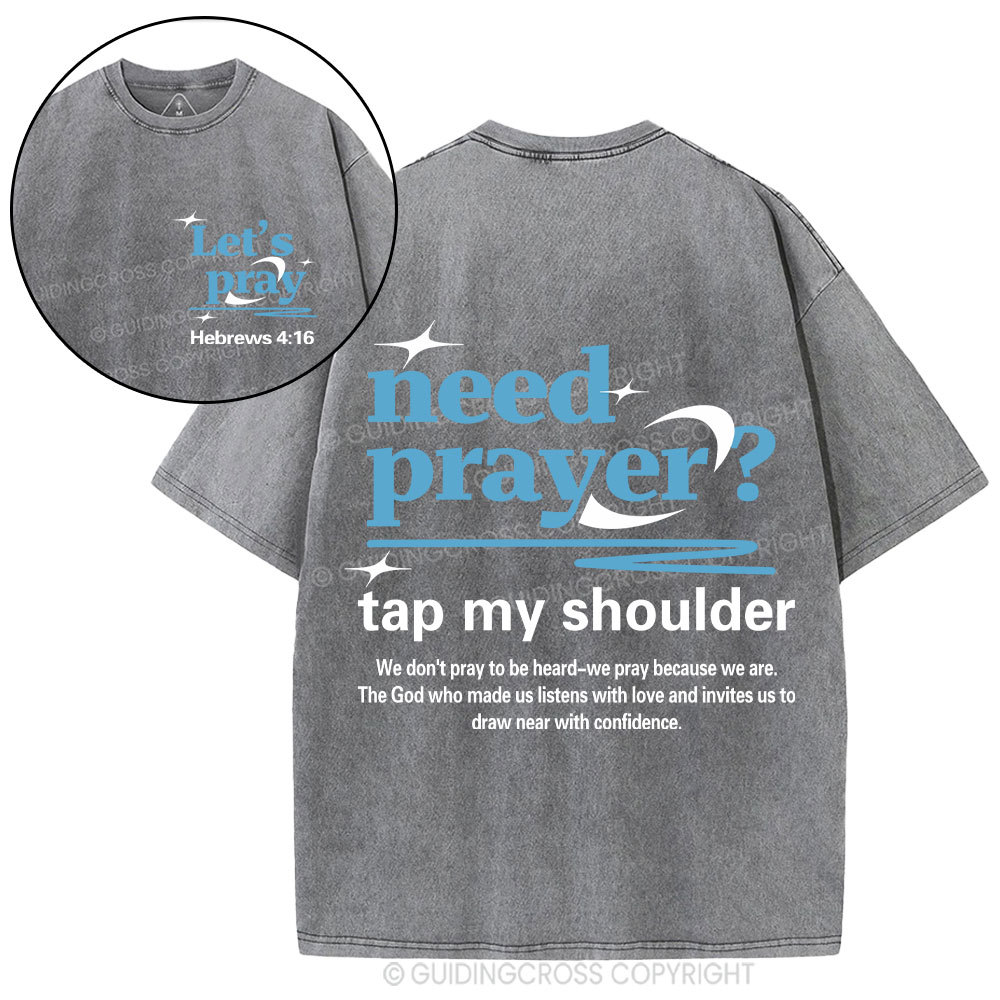 Need Prayer Tap My Shoulder Christian Washed T-Shirt