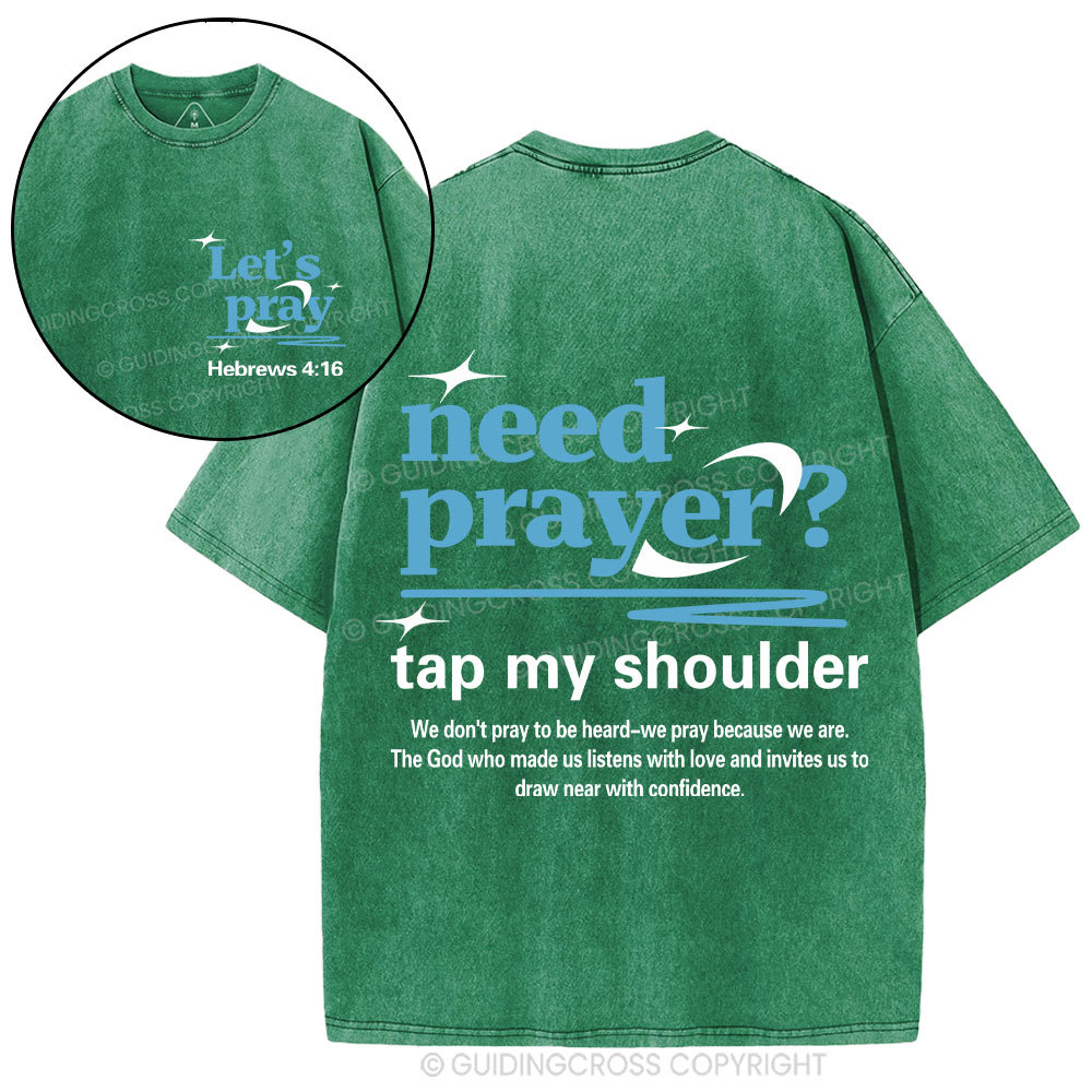 Need Prayer Tap My Shoulder Christian Washed T-Shirt