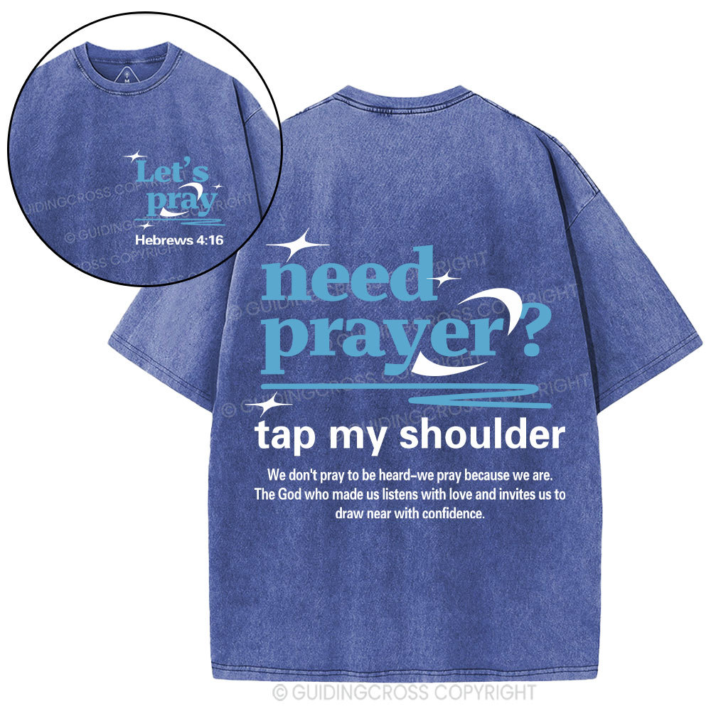 Need Prayer Tap My Shoulder Christian Washed T-Shirt