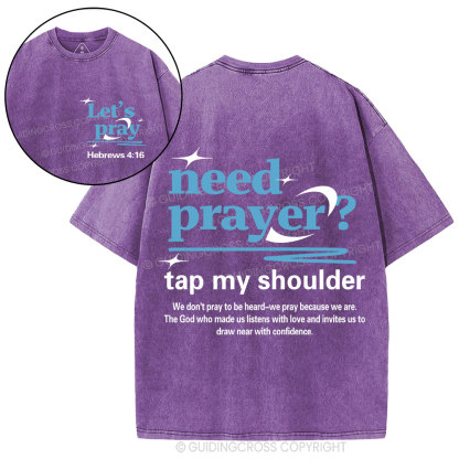 Need Prayer Tap My Shoulder Christian Washed T-Shirt