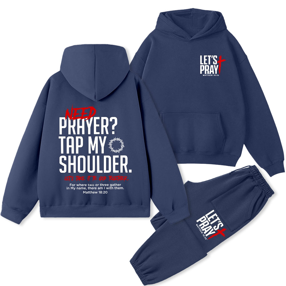 Need Prayer Tap My Shoulder Premium Fleece Hoodie Set