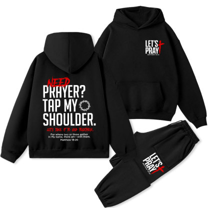 Need Prayer Tap My Shoulder Premium Fleece Hoodie Set