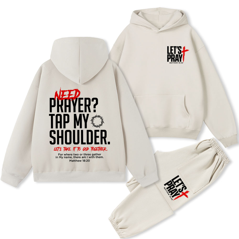 Need Prayer Tap My Shoulder Premium Fleece Hoodie Set