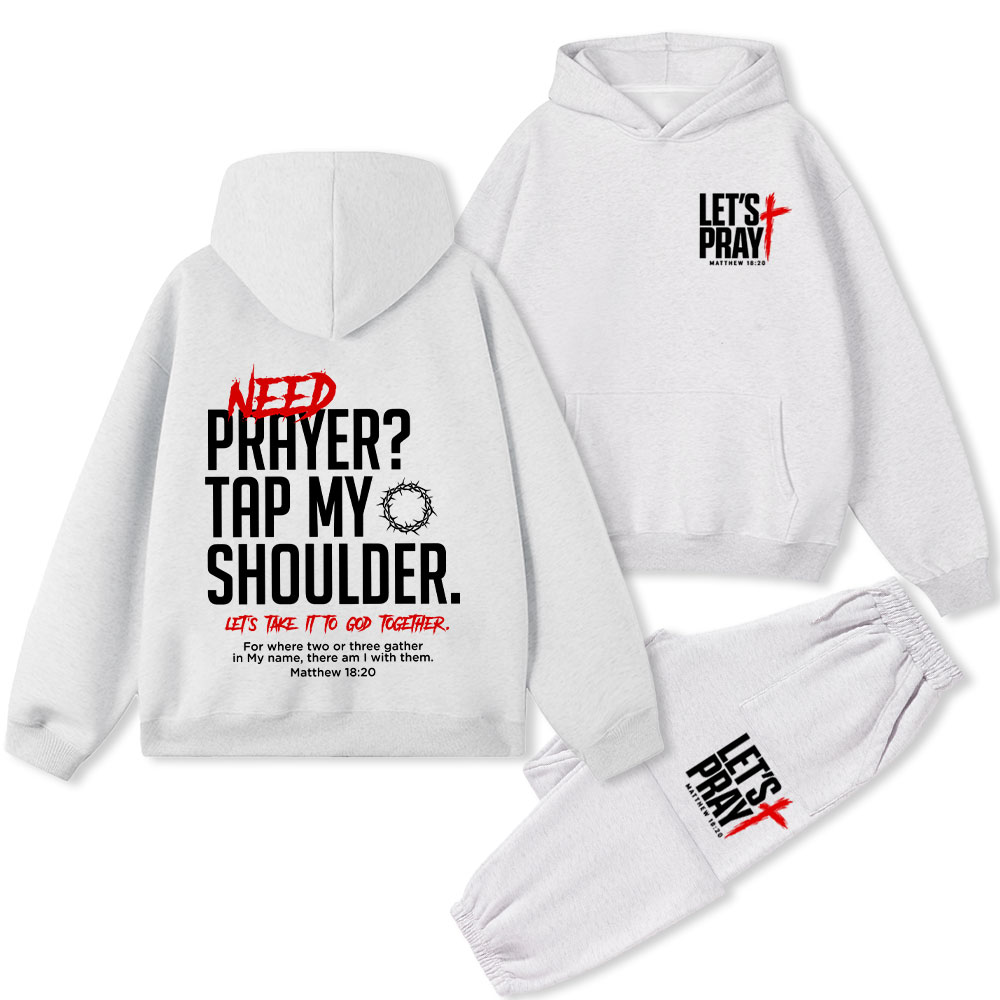 Need Prayer Tap My Shoulder Premium Fleece Hoodie Set