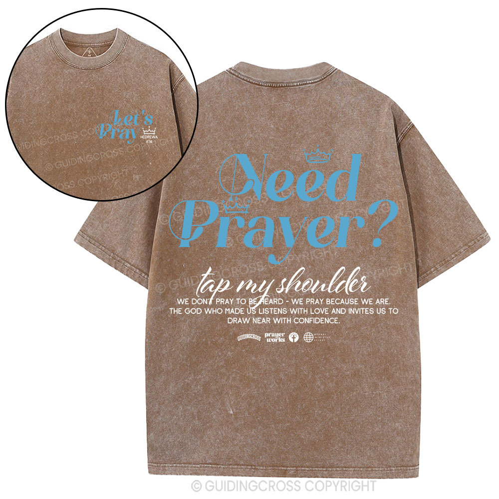 Need Prayer Top My Shoulder Christian Washed T-Shirt