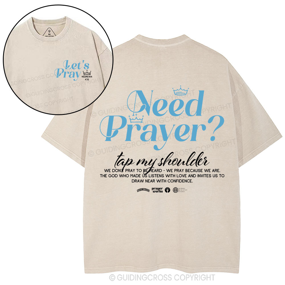 Need Prayer Top My Shoulder Christian Washed T-Shirt