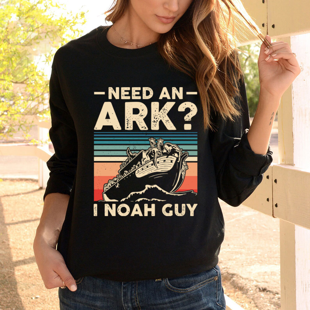 Need an Ark I Noah Guy Funny Christian Long Sleeve T-Shirt