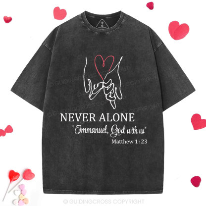 Never Alone Christian Washed T-Shirt