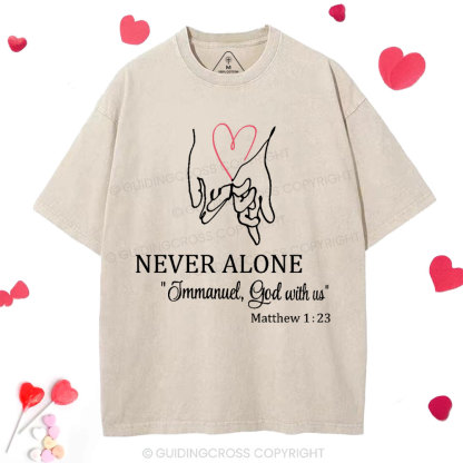 Never Alone Christian Washed T-Shirt