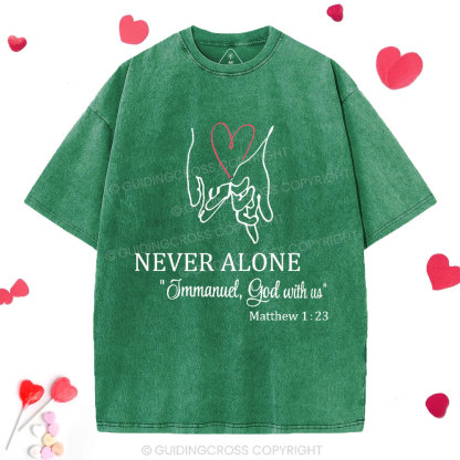 Never Alone Christian Washed T-Shirt