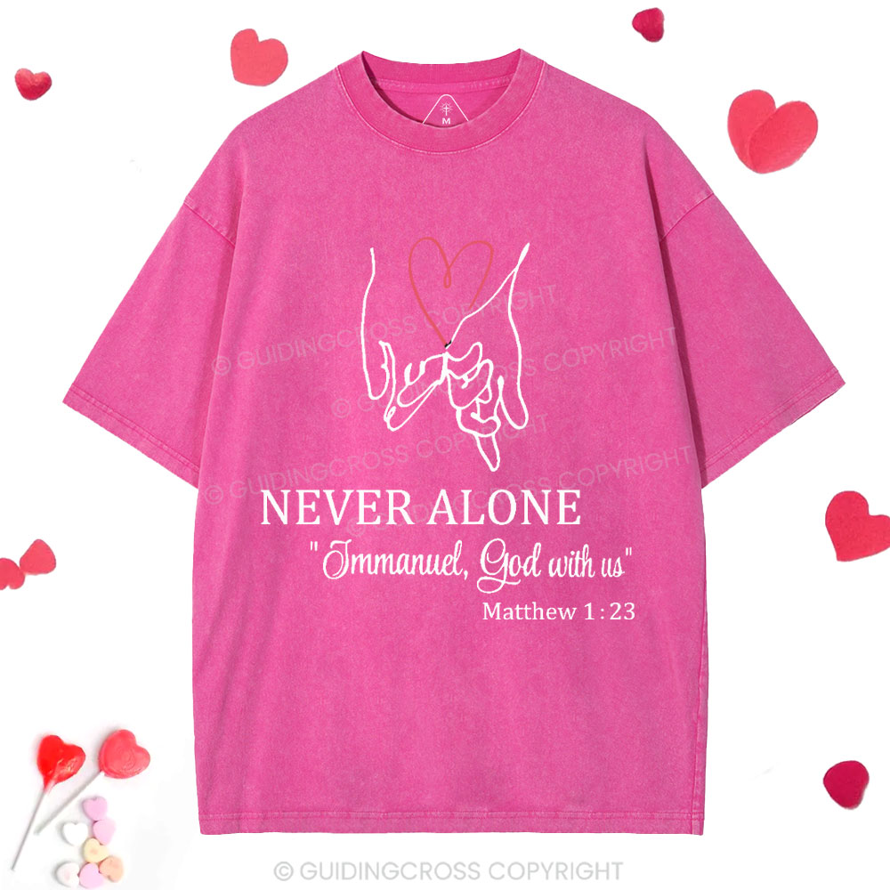 Never Alone Christian Washed T-Shirt