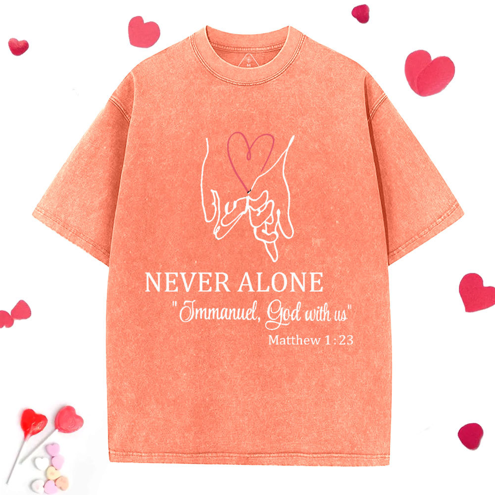 Never Alone Christian Washed T-Shirt