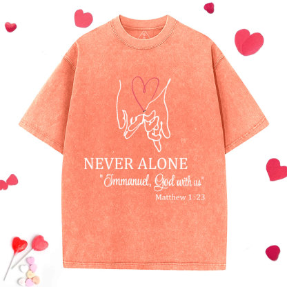 Never Alone Christian Washed T-Shirt