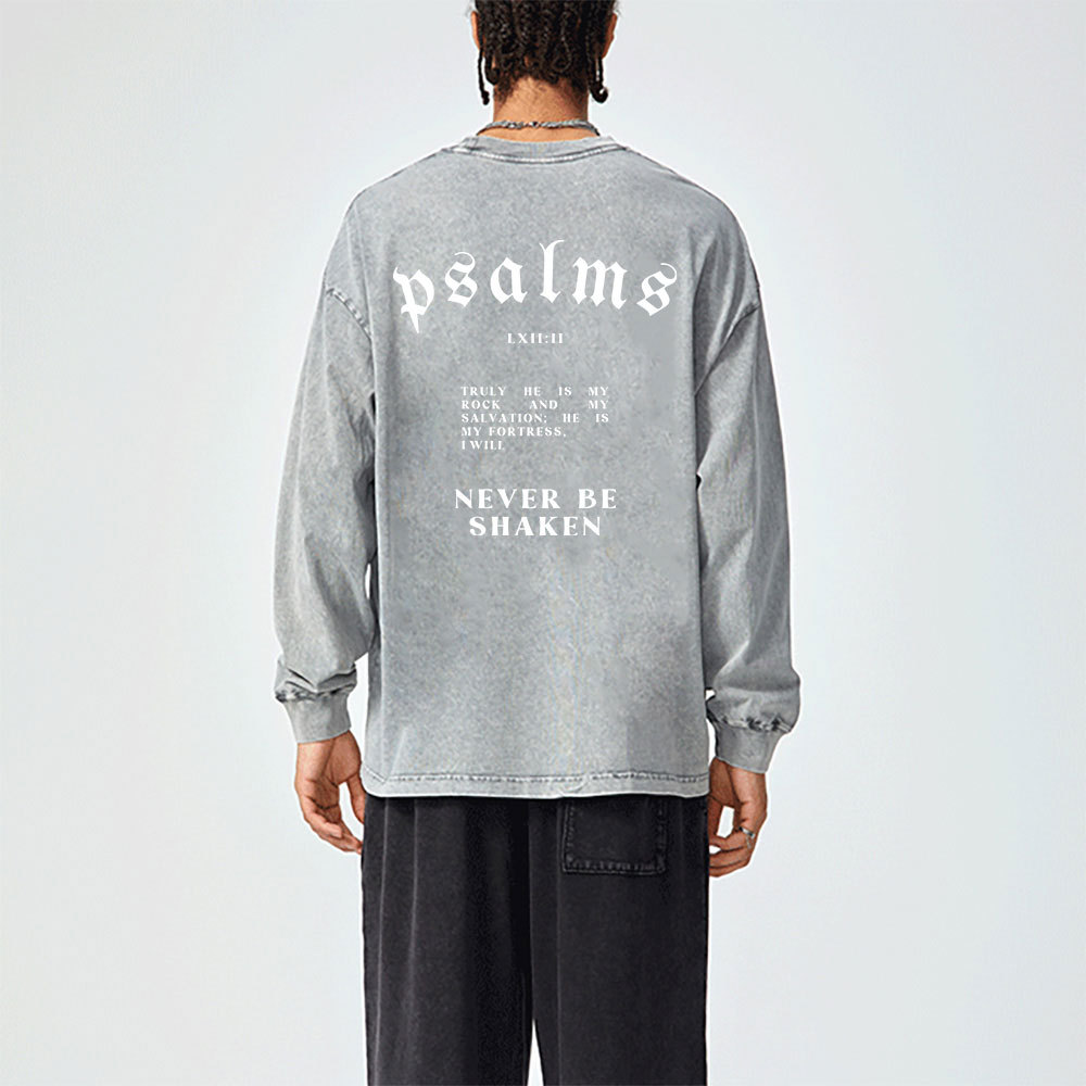 Never Be Shaken Washed Long Sleeve T-Shirt