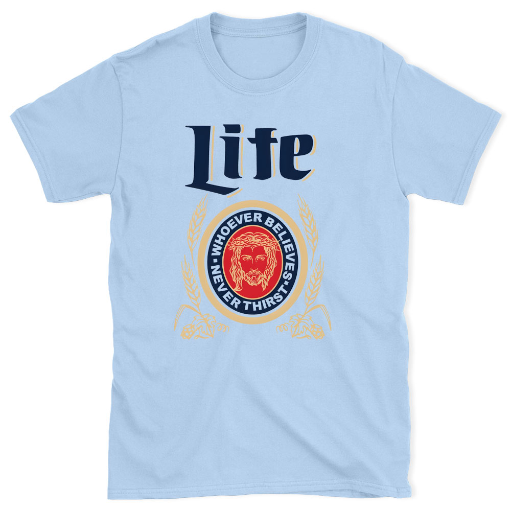 Never Thirst Christian T-Shirt