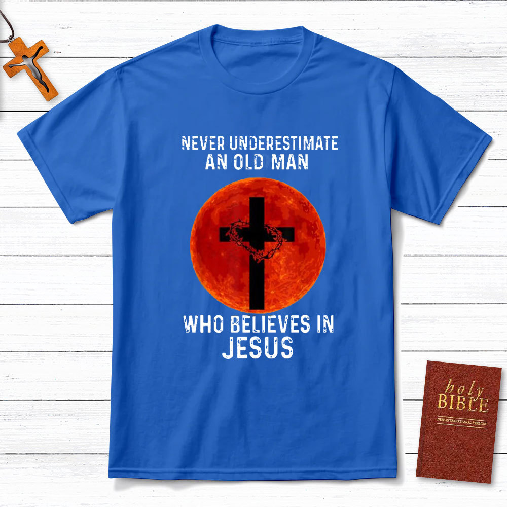 Never Underestimate An Old Man Christian T-Shirt