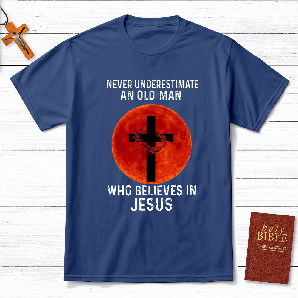 Never Underestimate An Old Man Christian T-Shirt